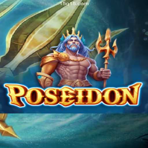 Discover the Thrilling World of Poseidon: A Premier Game on 15Q.COM
